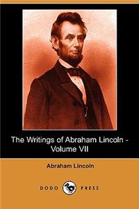 The Writings of Abraham Lincoln, Volume 7