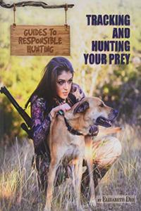 Tracking and Hunting Your Prey