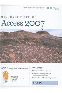 Access 2007: Basic + CertBlaster and CBT Instructor's Edition