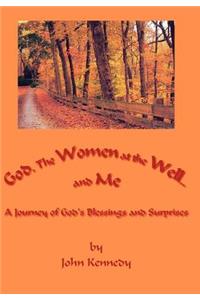 God, The Women at the Well...and Me