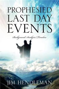 Prophesied Last Day Events