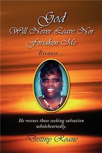 God Will Never Leave Nor Forsaken Me