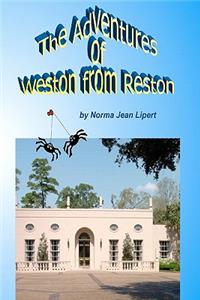 The Adventures Of Weston From Reston