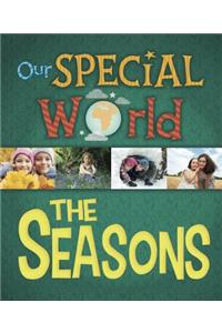 Our Special World: The Seasons