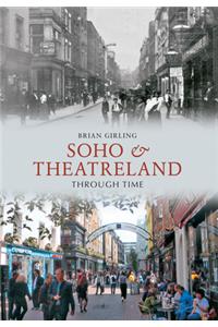Soho & Theatreland Through Time