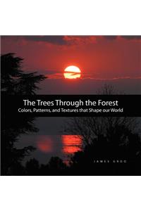 Trees Through the Forest