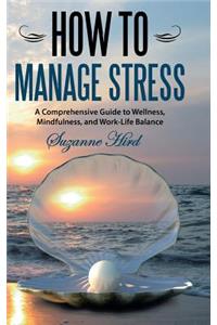 How to Manage Stress