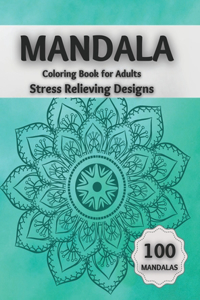 Mandala Coloring Book for Adults Stress Relieving Designs