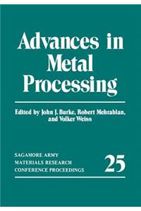 Advances in Metal Processing