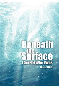 Beneath the Surface