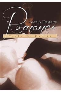 And a Dash of Romance