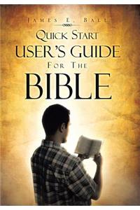 Quick Start User's Guide for the Bible