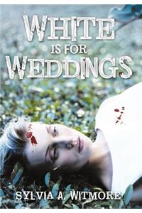 White Is for Weddings