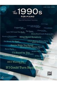 Greatest Hits -- The 1990s for Piano: Over 40 Pop Music Favorites