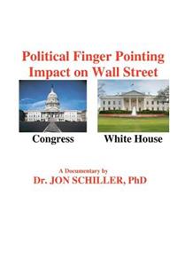 Political Finger Pointing Impact on Wall Street