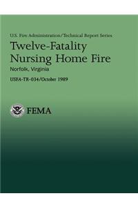 Twelve-Fatality Nursing Home Fire- Norfolk, Virginia