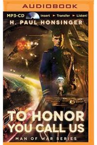 To Honor You Call Us