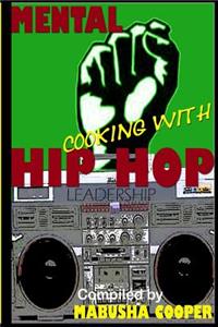 Mental Cooking with Hip Hop