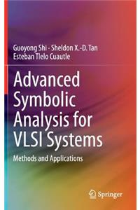 Advanced Symbolic Analysis for VLSI Systems