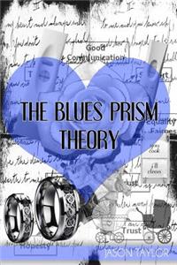 Blues Prism Theory