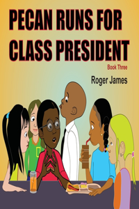 Pecan Runs for Class President