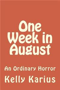 One Week in August