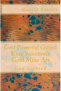 God Powerful Gifted King Solomon's Gold Mine Art