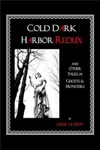 Cold Dark Harbor Redux