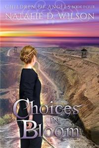 Choices In Bloom