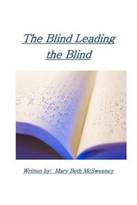 Blind Leading the Blind