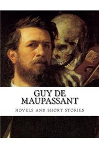 Guy de Maupassant, novels and short stories