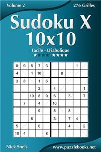 Sudoku X 10x10 - Facile à Diabolique - Volume 2 - 276 Grilles