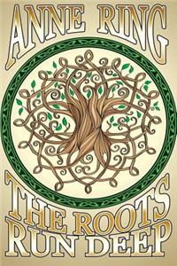 Roots Run Deep