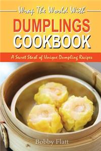 Wrap The World with Dumplings Cookbook