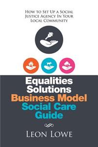 Equalities Solutions Business Model Social Care Guide