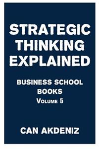 Strategic Thinking Explained
