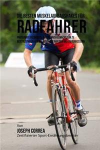 Die besten Muskelaufbaushakes fur Radfahrer