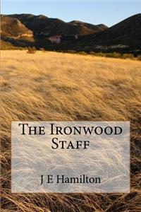 The Ironwood Staff