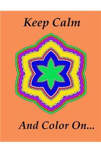 Keep Calm And Color On...