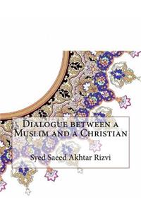 Dialogue between a Muslim and a Christian