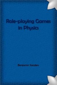 Role-playing Games in Physics Compact Edition