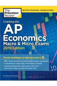 Cracking the AP Economics Macro & Micro Exams, 2019 Edition: Practice Tests & Proven Techniques to Help You Score a 5