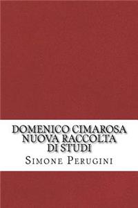Domenico Cimarosa. Nuova raccolta di studi