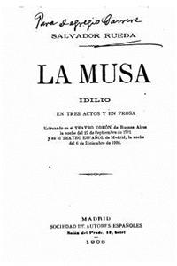 La Musa, idilio en tres actos y en prosa