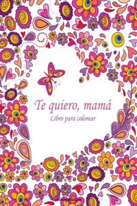 Libro para colorear Te quiero, mamá 1