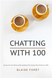 Chatting with 100