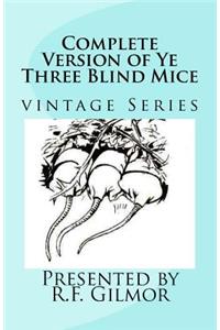 Complete Version of Ye Three Blind Mice