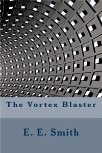 The Vortex Blaster