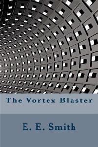 The Vortex Blaster