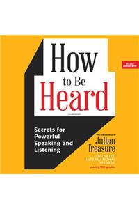 How to Be Heard Lib/E